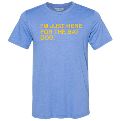 MYRTLE BEACH PELICANS OBVIOUS SHIRTS I'M JUST HERE FOR THE BAT DOG