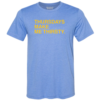 MYRTLE BEACH PELICANS OBVIOUS SHIRTS THURSDAYS MAKE ME THIRSTY